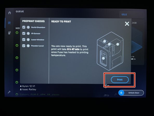 Once all items are completed, touch print on the Fuse touch screen to begin the print.
