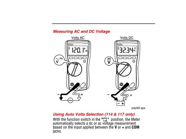 To measure voltage, set the knob to &quot;V&quot;. The wave symbolizes AC and the line followed by a dashed line symbolizes DC. Set the leads on either side to measure the voltage of that portion of the circuit
