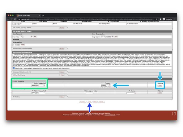 Depending on where the person whom is being granted access is in the University hierarchy, the required approvers may differ. When in doubt, specify the organization's or account's fiscal officer.