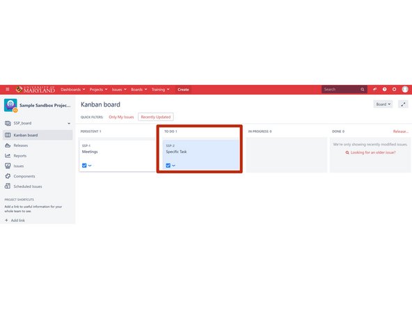 Once you create the issue, it will automatically populate into the &quot;To Do&quot; column