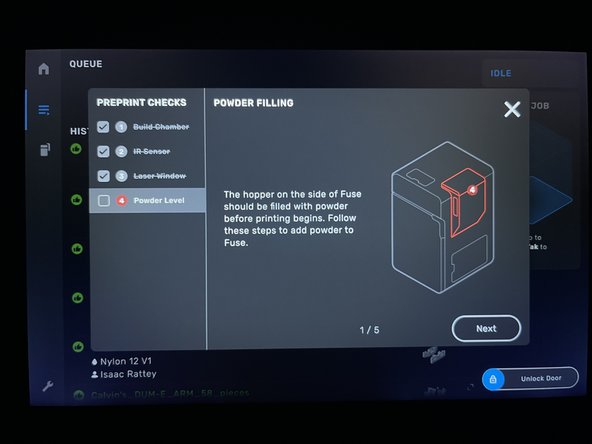 Take note of the current powder level in the hopper on the right side of the Fuse. If more powder is needed, you will add it now.