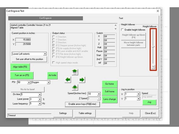 Click the height follower adjustment button N to lower the head to the work piece and then set the user offset