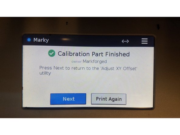 Once the XY bracket has finished printing select &quot;Next&quot; from the utility if you haven't exited it.