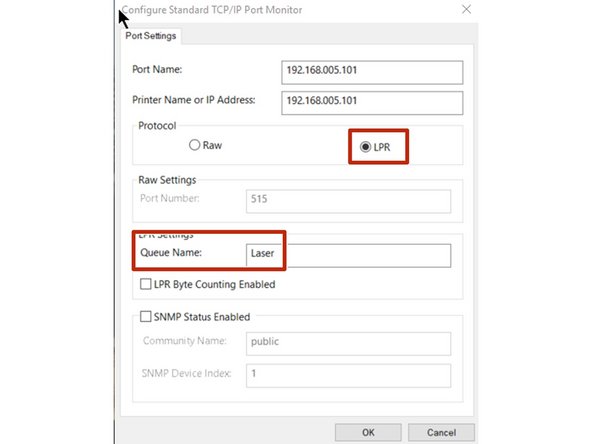 Change the protocol from RAW to LPR and add the name &quot;Laser&quot; to the Queue Name. Click &quot;OK&quot; when done.
