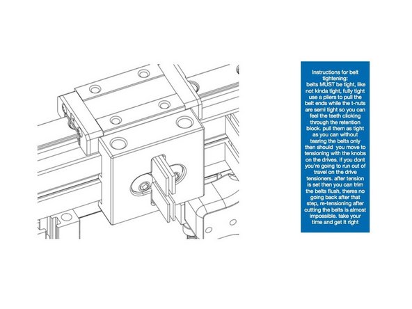 In the this step, read all of the instructions before beginning. Once completed, the belts can only be adjusted by the tensioning knobs. If you run out of knob travel, you will have to re-do the belts. Get it right NOW. Properly tensioned belts will ensure proper operation later.