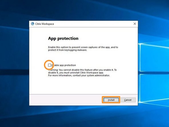 Leave the &quot;Enable app protection&quot; unchecked, and click &quot;Install&quot;.