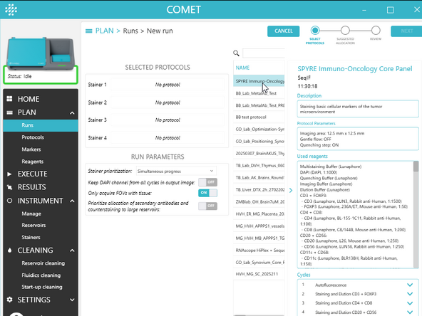 1.) In COMET Control Software, create a run composed of the desired protocols by following the run creation wizard: Plan &gt; Runs&gt; ADD NEW