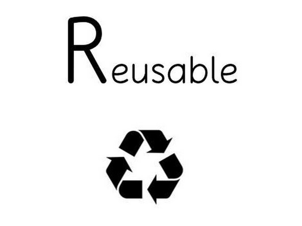 To be Reusable: