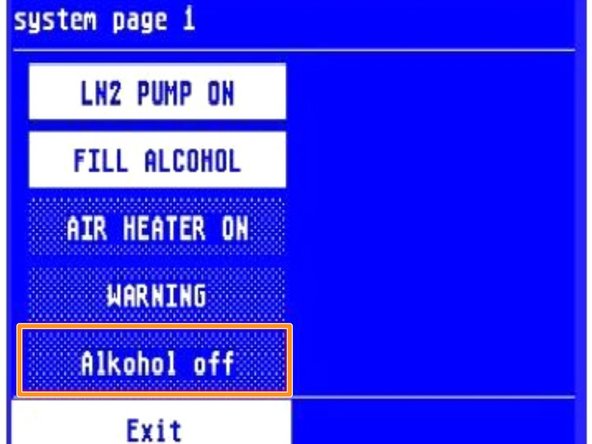 To turn off the alcohol select &quot;SYSTEM&quot; from the main screen.