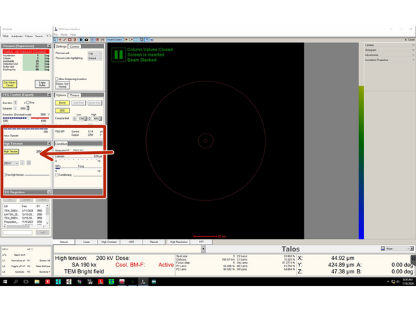 In case HT is off, click on High Tension button (so that it becomes yellow) and ramp it up to 200 kV.