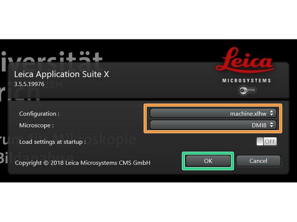 Make sure &quot;machine.xlhw&quot; is selected for &quot;Configuration&quot;, and &quot;DMI8&quot; as &quot;Microscope&quot;.