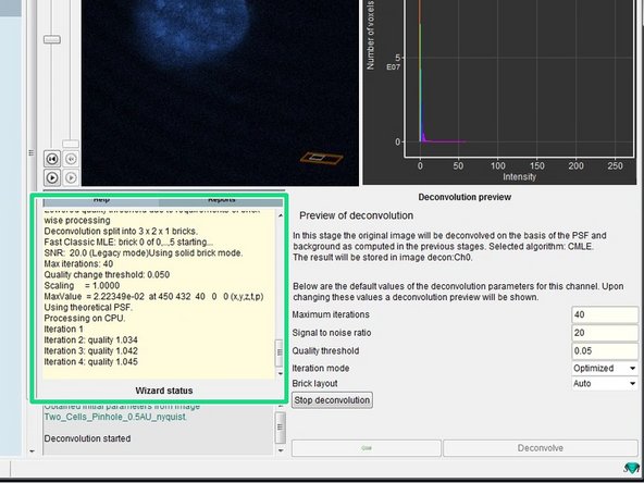 If the preview looks good, you can click &quot;Deconvolve&quot; which starts the deconvolution of the active channel.
