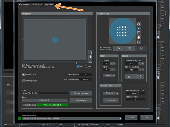 Back in the &quot;Edit Scan&quot; window go to the &quot;Acquisition&quot; tab.