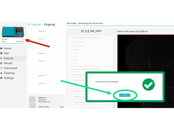 When a run is complete, check the pop-up in COMET Control Software to see its status. If the status is orange or red, make sure to later check the protocol report(s) to see the details of the warning(s)/error(s).