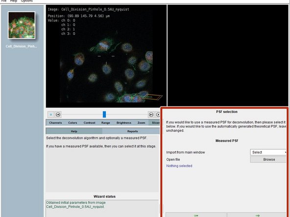 In this step you could select a measured point spread function (PSF). Usually we recommend to use a calculated one.