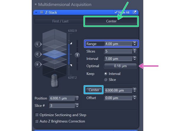 Press "Live" and focus through your sample to set/adjust  the z-stack boundaries ("Set First" and "Set Last") in the "Z-Stack" menu box.