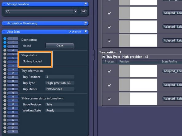 Once the acquisition is finished, make sure all the trays are unloaded.