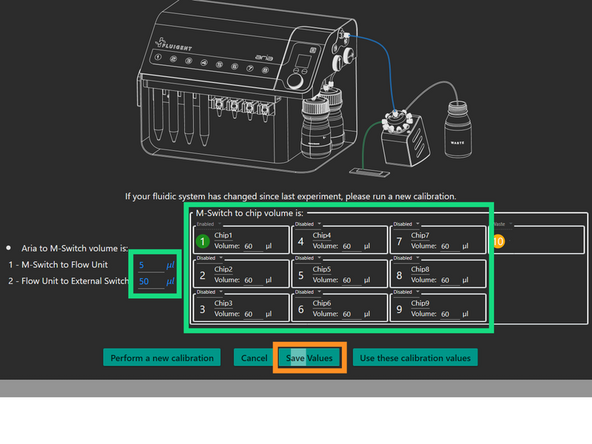 IF your are using tubings of unknown length, press &quot;Perform a new Calibration&quot; and follow the steps. After the calibration press &quot;Use these calibration values&quot;.