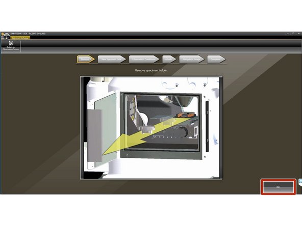 Remove sample holder as indicated on the screen.