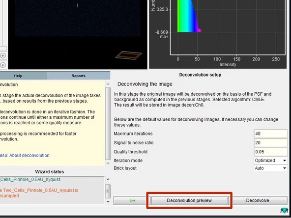 To check the choosen deconvolution parameters you can click on &quot;Deconvolution preview&quot;.